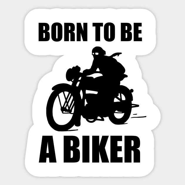 Born to be a Biker Sticker by ohdeerdesign